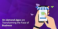 Mobile APP Development Company — How are On-demand Apps Transforming the Face of...