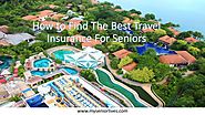 How to Find The Best Travel Insurance For Seniors | My Senior Lives