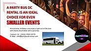 A Party Bus DC Rental Is an Ideal Choice for Even Smaller Events