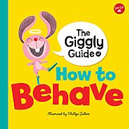 The Giggly Guide: How to Behave