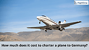 How much does it cost to charter a plane to Germany?