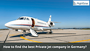 How to discover the best Private jet company in Germany?