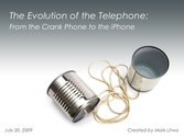 The Evolution of the Telephone