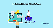 Evolution of Medical Billing Software - #75Health