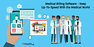 Medical Billing Software - Keep Up-To-Speed With the Medical World