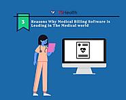 3 Reasons Why Medical Billing Software Is Leading in The Medical world