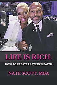 Life Is Rich: How To Create Lasting Wealth