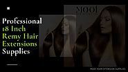 Professional 18-inch Remy Hair Extensions by Mooi hair extension supplies - Issuu