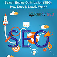 Search Engine Optimization (SEO), How Does It Exactly Work? | Reddy SEO