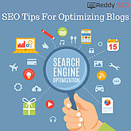 SEO Tips For Optimizing Blogs | Blogging Tips | Reddy SEO