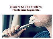 History Of The Modern Electronic Cigarette
