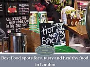 Best Food spots for a tasty and healthy food in London