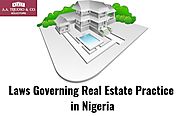 Laws Governing Real Estate Practice in Nigeria