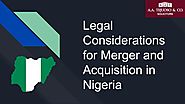 Legal Considerations for Merger and Acquisition in Nigeria by Anthony Tejuoso - Issuu