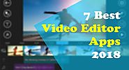Best Video Editing app for Android 2018 [Recommended] -