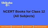 NCERT Books for Class 12 (All Subjects)