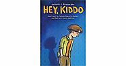 Hey, Kiddo by Jarrett J. Krosoczka