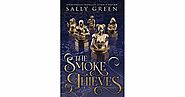 The Smoke Thieves (The Smoke Thieves, #1) by Sally Green