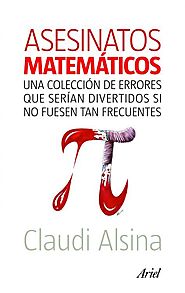 Asesinatos matemáticos, de Claudi Alsina. Una obra que no sólo busca provocarnos la carcajada, sino que intenta que n...
