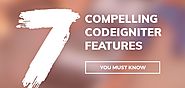 7 Compelling Key Codeigniter Features That You Must Be Aware Of