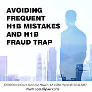Avoiding Frequent H1B Mistakes and H1B Fraud trap