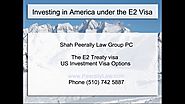 Invest in USA and get an E2 Visa