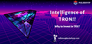 Intelligence of TRON!! Why to Invest in TRON - TRX: Top Reasons Explained