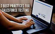 7 Best Practices for Salesforce Testing