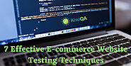 7 Effective E-commerce Website Testing Techniques