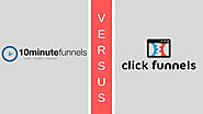 10 minute funnels vs clickfunnels