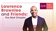 Lawrence Brownlee and Friends: The Next Chapter (Virtual Concert)