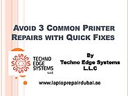 Avoid 3 Common Printer Repairs with Quick Fixes