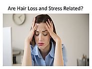 Are Hair Loss and Stress Related?