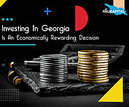 Why Investing In Georgia Can Be Good Economics & Rewarding?