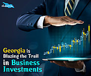Georgia - Blazing The Trail In Business Investments
