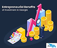 Why Investment In Georgia Is Beneficial to Entrepreneurs?