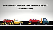 How can Heavy Duty Tow Truck can helpful for you