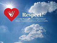 Respect: A USA Vascular Centers Experience!