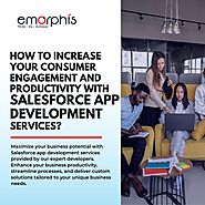 How To Increase Your Consumer Engagement And Productivity With Salesforce App Development Services?
