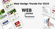 Top 4 Must-Known Web Design Trends For 2019