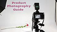 DIY Product Photography: A Complete Guide | Clippingpathtoindia