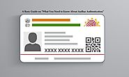 A Basic Guide on “What You Need to Know About Aadhar Authentication”