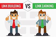 Link Building Vs Link Earning - Which One is More Effective? - Searchenginewings