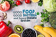 Good food, Good Bacteria and Sound Immune System – Probiotics Drink Supplier