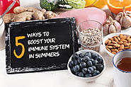 5 Ways to boost your immune system in summers
