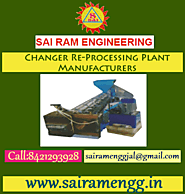 Changer Re-Processing Plant Machine Manufacturer and Exporter