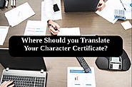 Where Should you Translate Your Character Certificate?