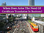 When Does Arise The Need Of Certificate Translation In Business?