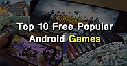 Top 10 Free Popular Android Games 2018