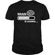 Brain Loading Loading - Humor T-Shirt | NexusTees